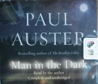 Man in the Dark written by Paul Auster performed by Paul Auster on CD (Unabridged)